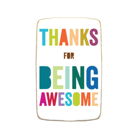 "Thanks for Being Awesome" Custom Appreciation Cookie