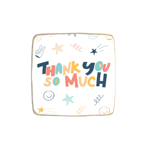 Colorful "Thank You So Much" Custom Appreciation Cookie