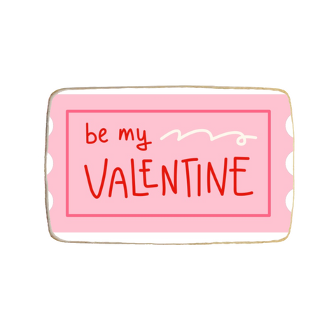 “Be My Valentine” Valentine's Day Custom Cookie