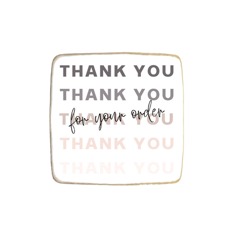 "Thank You For Your Order" Custom Appreciation Cookie